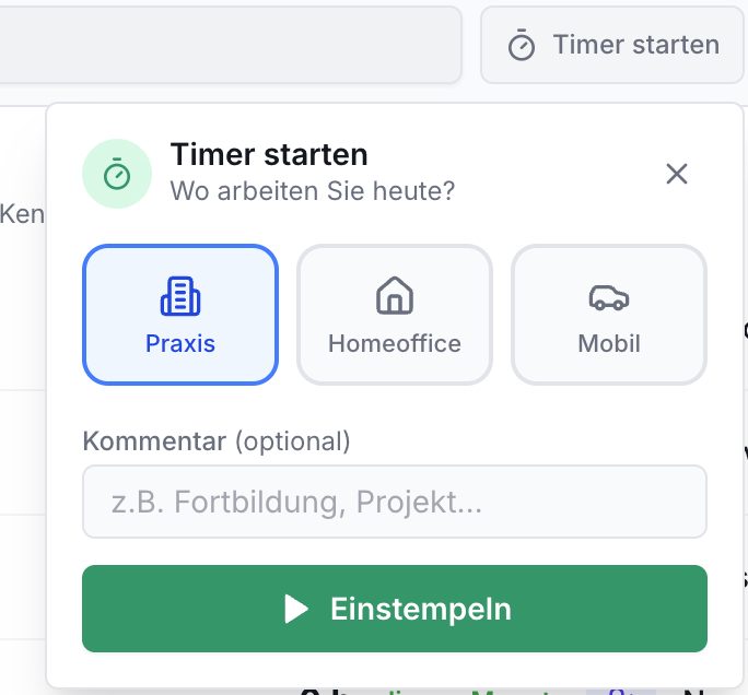 Ein Dialogfeld zum Starten des Zeiterfassungs-Timers. Es gibt Optionen für Praxis, Homeoffice, Mobil, ein Kommentarfeld und einen Einstempeln-Button.