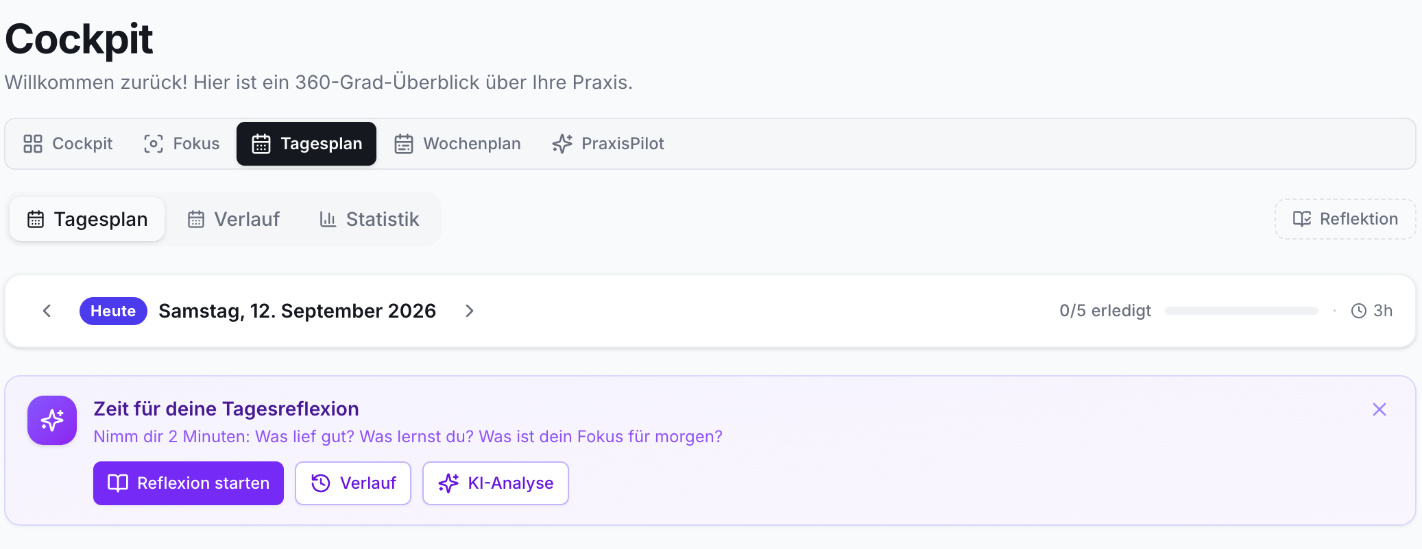 Screenshot der Effizienz Praxis App. Cockpit Ansicht, Reiter Tagesplan aktiv. Datum Samstag 12.09.2026. Fortschrittsanzeige 0/5 erledigt, 3h. Box zur Tagesreflexion mit Buttons.