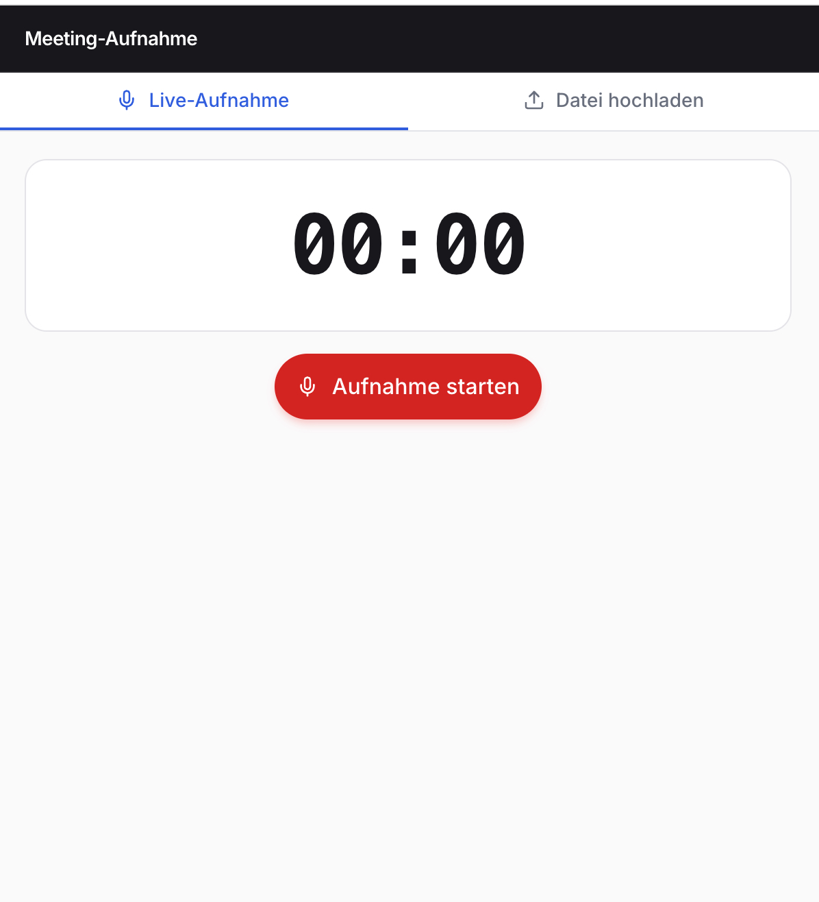 Bildschirm Meeting-Aufnahme: Tabs Live-Aufnahme (aktiv) und Datei hochladen. Große Digitalanzeige 00:00. Roter Button Aufnahme starten mit Mikrofon-Icon.