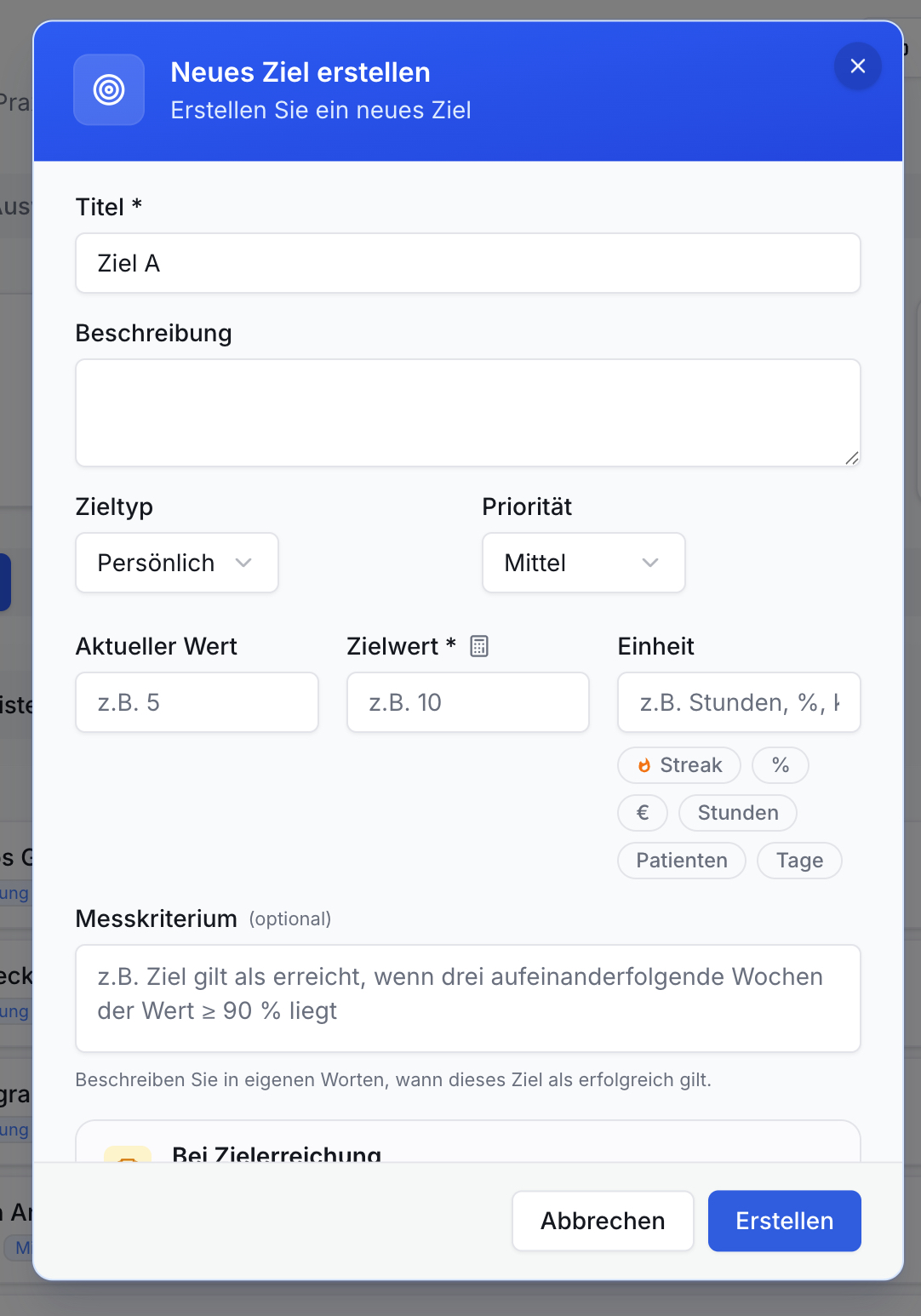 Dialog 'Neues Ziel erstellen'. Formularfelder: Titel, Beschreibung, Zieltyp, Priorität, Werte, Einheit, Messkriterium. Abbrechen und Erstellen Buttons.