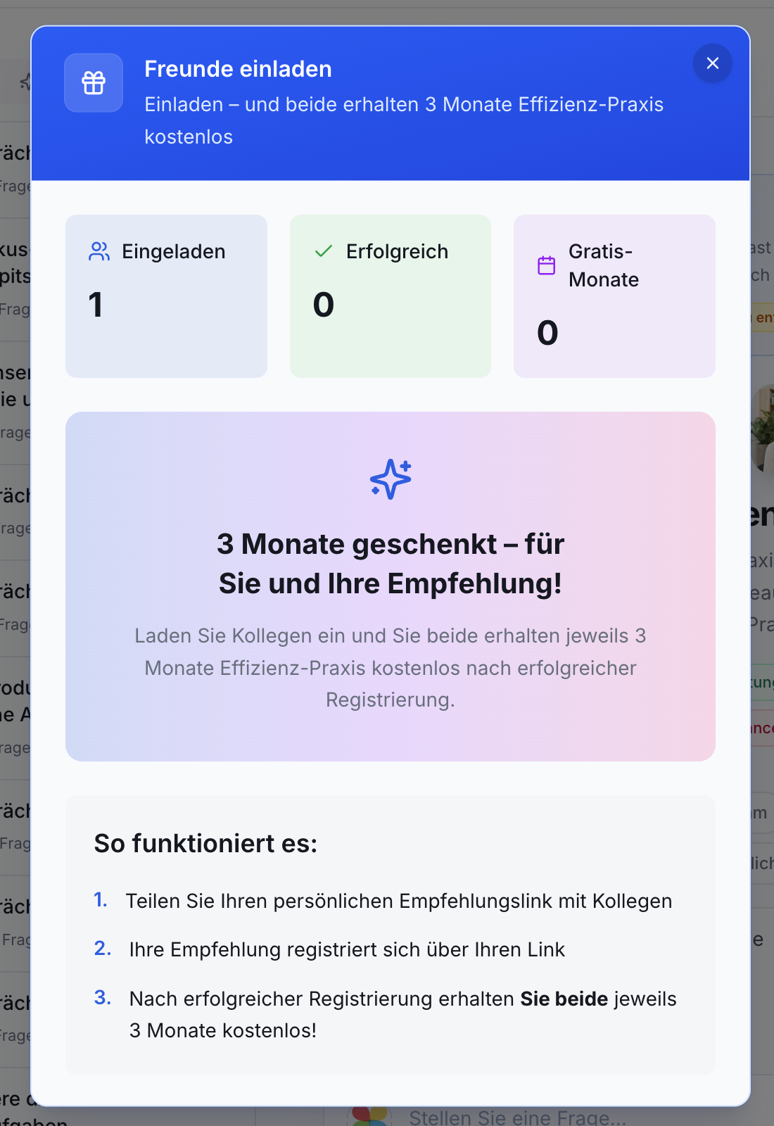 Pop-up Fenster Freunde einladen. Zeigt 1 eingeladene Person, 0 erfolgreiche Empfehlungen, 0 Gratis-Monate und eine dreistufige Anleitung.
