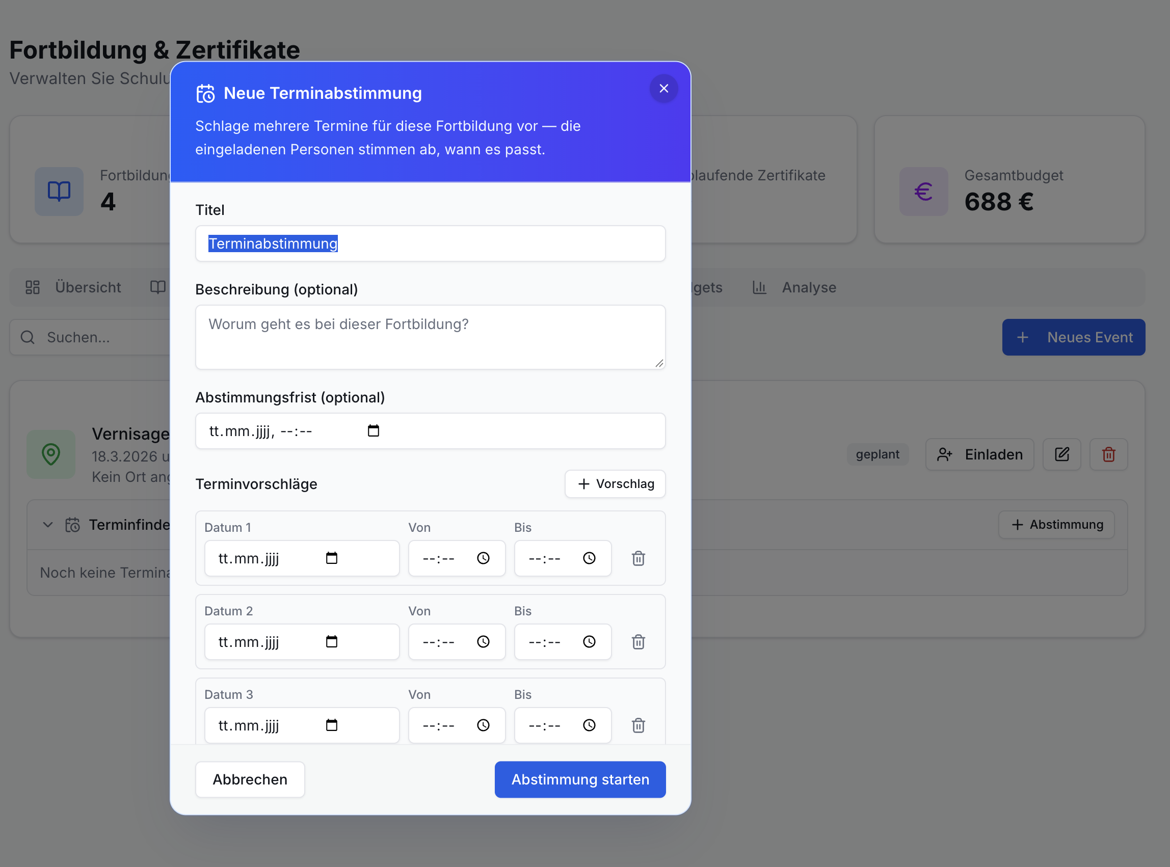 App: Dialog Neue Terminabstimmung. Felder für Titel, Beschreibung, Abstimmungsfrist, 3 Terminvorschläge mit Datum/Uhrzeit und Start-Button.