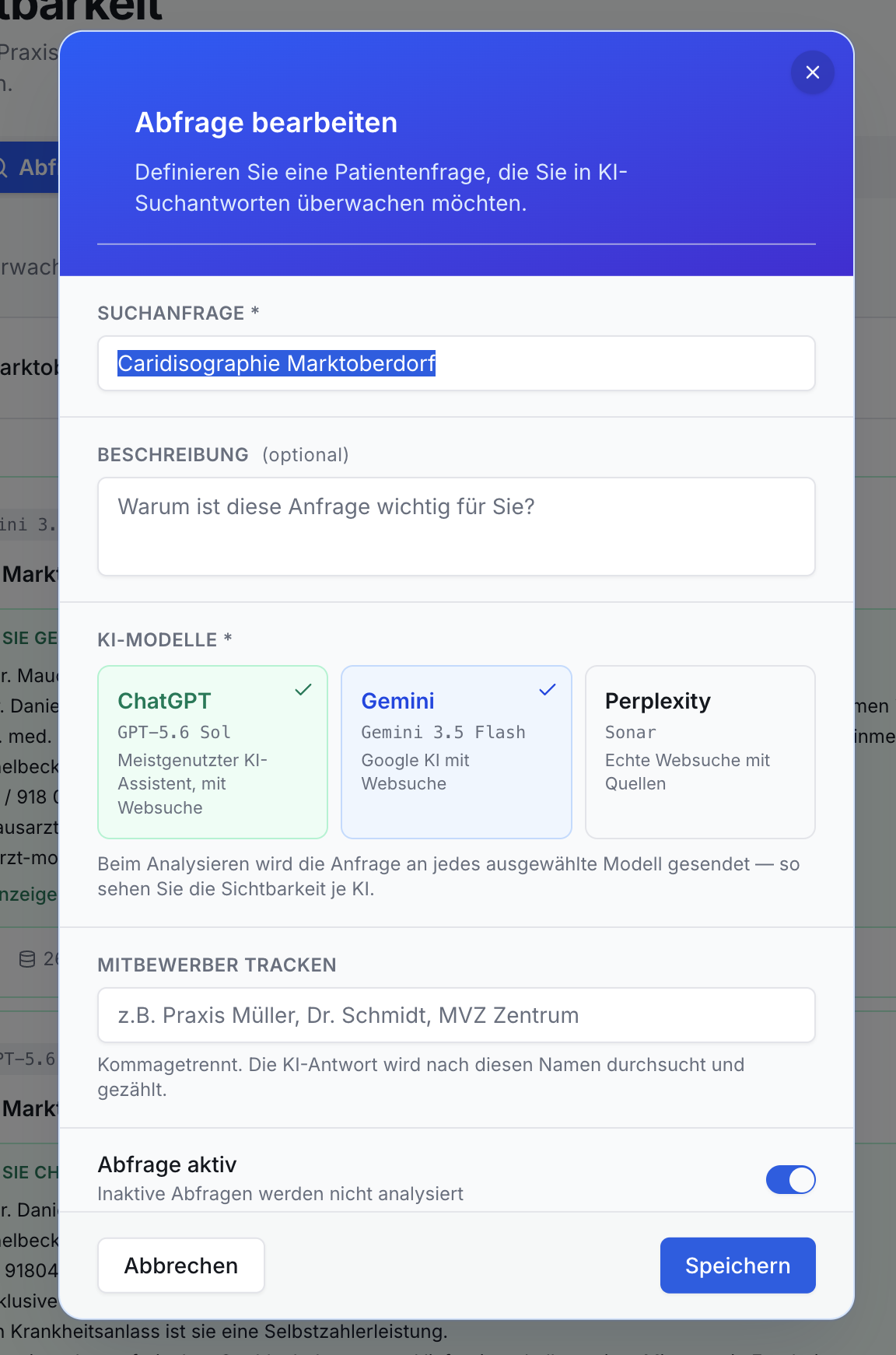 Abfrage bearbeiten Dialog. Suchanfrage Caridisographie Marktoberdorf, Beschreibung. KI-Modelle. Mitbewerber-Tracking. Abfrage aktiv. Speichern.