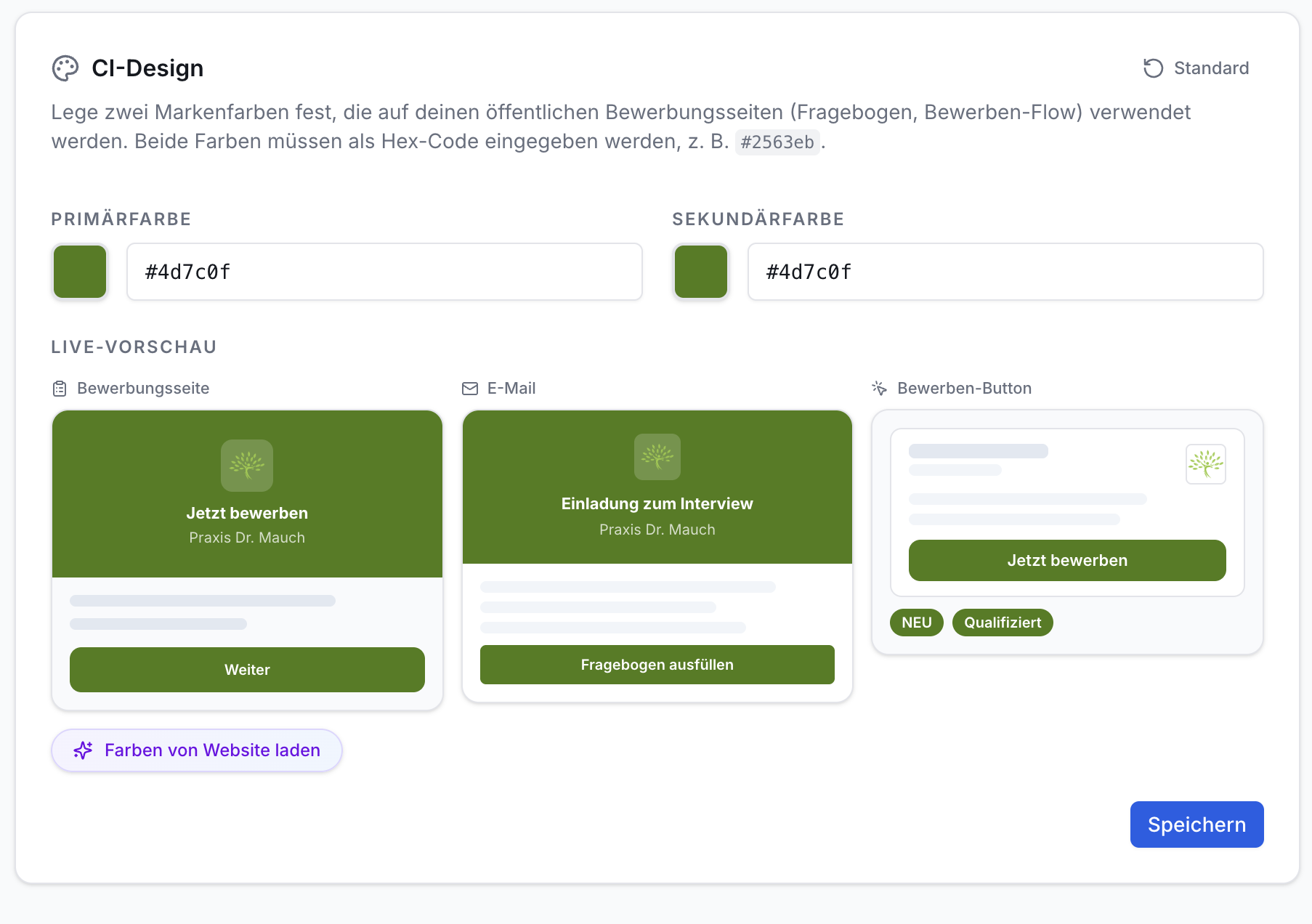 CI-Design-Seite. Eingabefelder für Primär- und Sekundärfarbe (Hex #4d7c0f) mit Farbfeldern. Drei Live-Vorschauen: Bewerbungsseite, E-Mail, Button. Speichern.